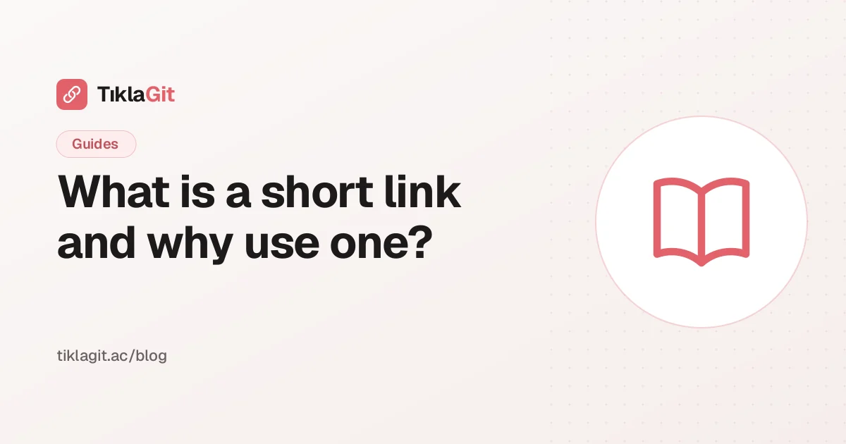 What is a short link and why should you use one?